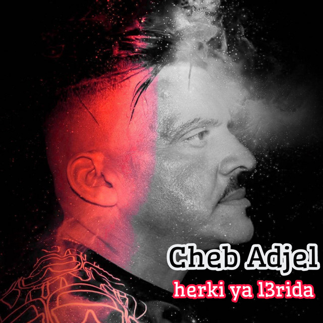 کاور آهنگ Harki Ya L3rida از Cheb Adjel