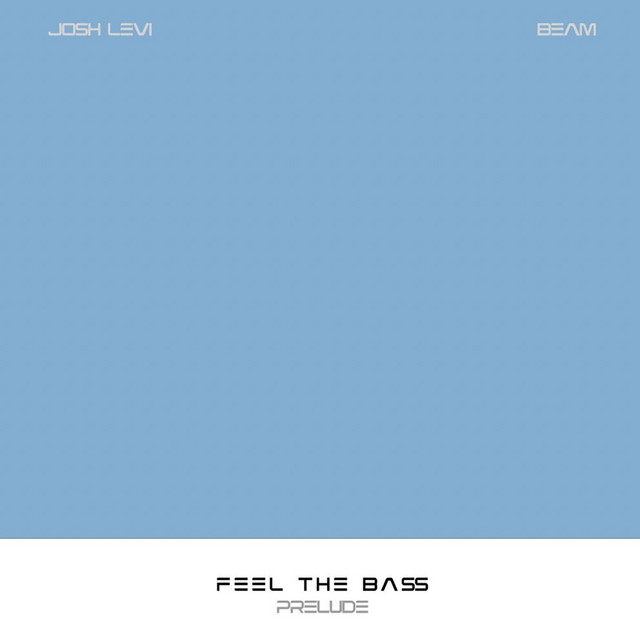کاور آهنگ FEEL THE BA$S (Prelude) [feat. BEAM] از BEAM, Josh Levi