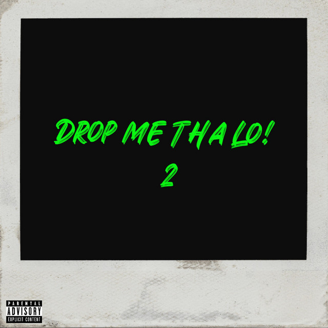 کاور آهنگ Drop Me Tha Lo! 2 از Jeremih, Seddy Hendrinx, Luh Kel