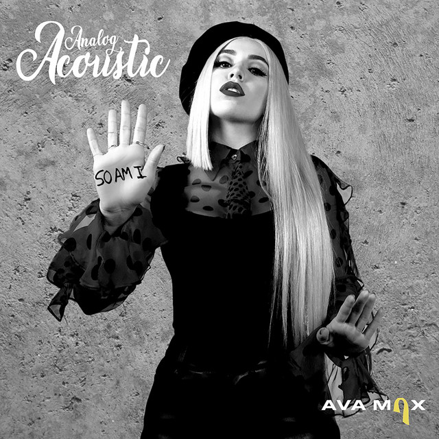 کاور آهنگ So Am I - Analog Acoustic از Ava Max