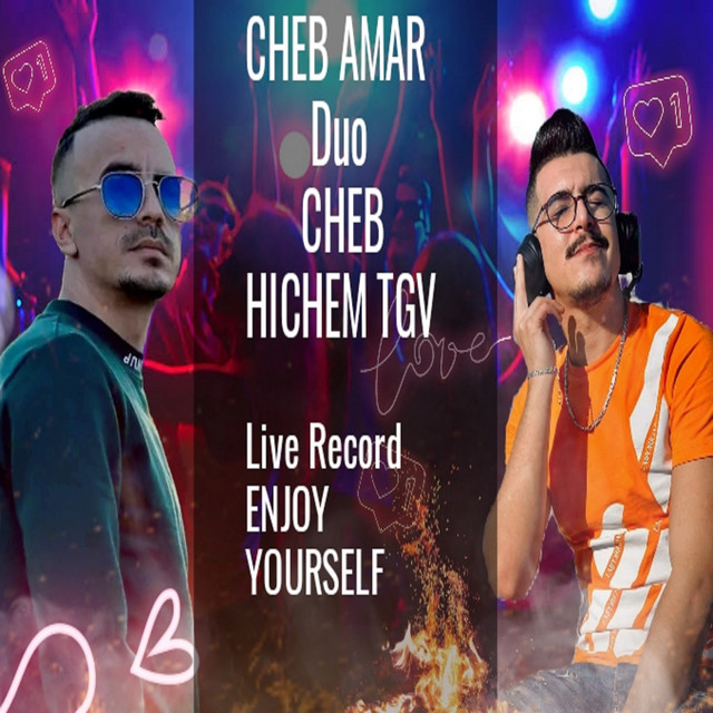 کاور آهنگ Enjoy Yourself - Live Record از Cheb Hichem TGV, Cheb Amar Cicinyo