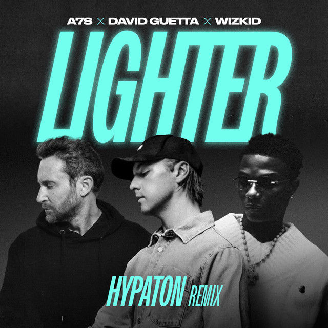 کاور آهنگ Lighter - Hypaton Remix از David Guetta, Hypaton, A7S, Wizkid