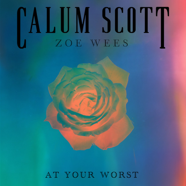 کاور آلبوم At Your Worst (feat. Zoe Wees) از Zoe Wees, Calum Scott