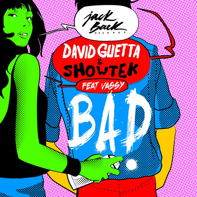 کاور آهنگ Bad (feat. Vassy) - Radio Edit از David Guetta, VASSY, Showtek