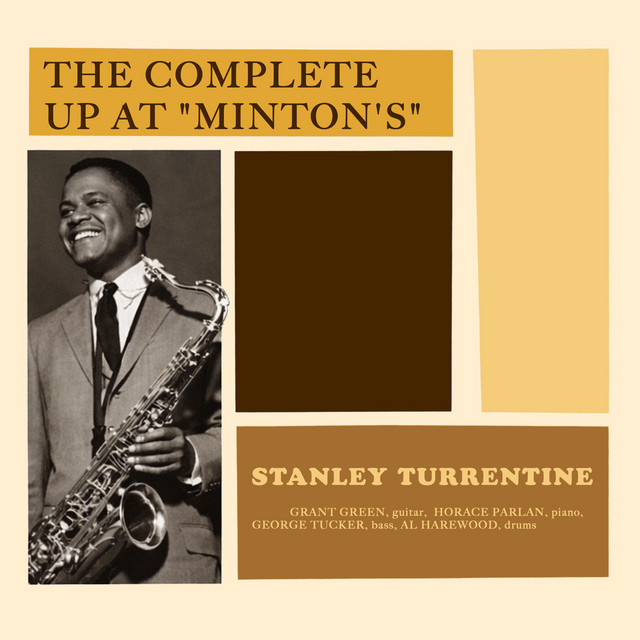 کاور آلبوم The Complete up at "Minton's" از Stanley Turrentine