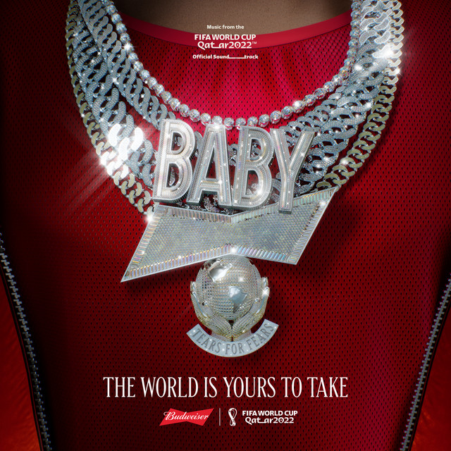 کاور آهنگ The World Is Yours To Take - Budweiser Anthem Of The FIFA World Cup 2022 از Lil Baby, Tears For Fears