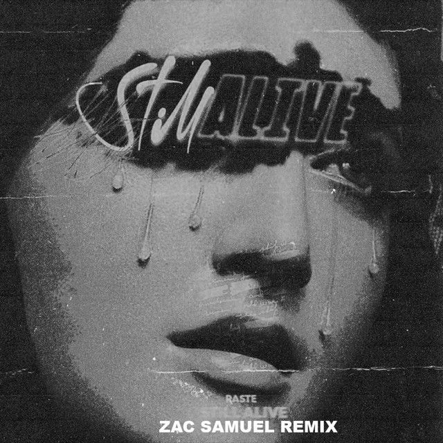 کاور آهنگ Still Alive - Zac Samuel Remix از Zac Samuel, Raste