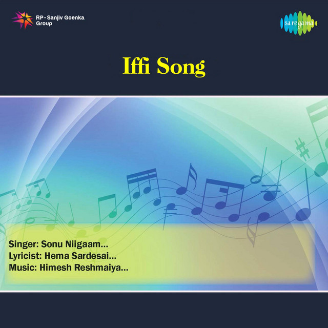 کاور آهنگ Iffi Song از Hema Sardesai, Sonu Nigam, Himesh Reshammiya