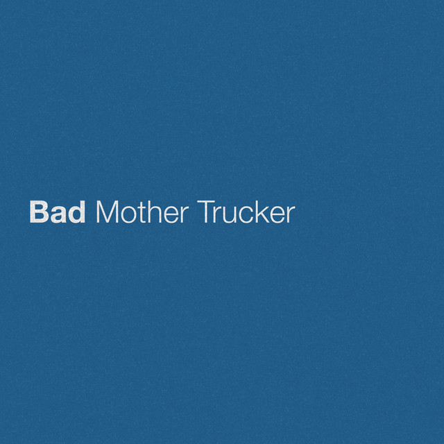 کاور آهنگ Bad Mother Trucker از Eric Church
