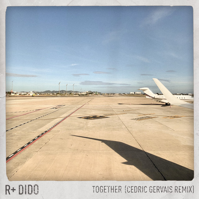 کاور آهنگ Together - Cedric Gervais Remix از Dido, R Plus, Cedric Gervais