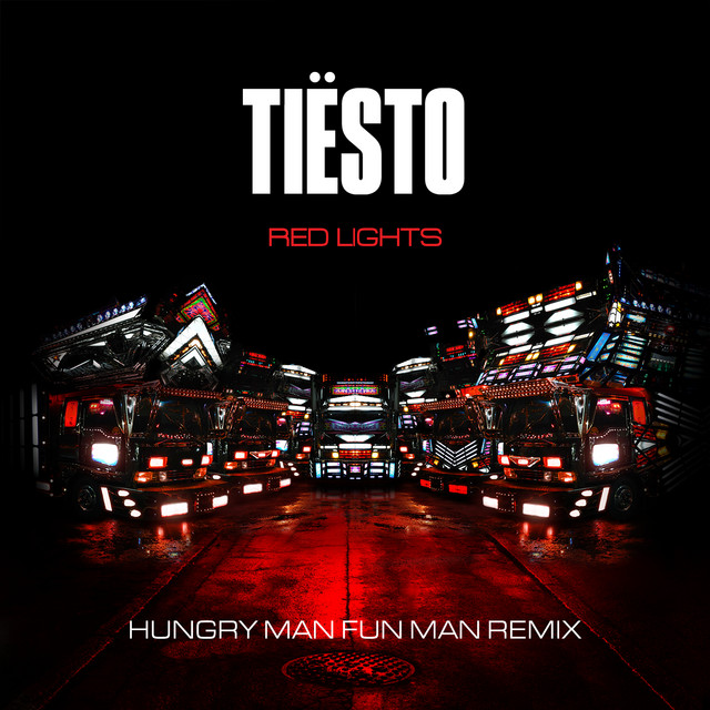 کاور آهنگ Red Lights - Hungry Man Fun Man Remix از Tiësto, Hungry Man Fun Man