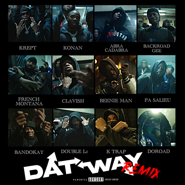 کاور آلبوم Dat Way (Remix) [feat. Abra Cadabra, Backroad Gee, French Montana, Clavish, Beenie Man, Pa Salieu, Bandokay, Double Lz, K-Trap & DoRoad] از French Montana, Abra Cadabra, Krept & Konan