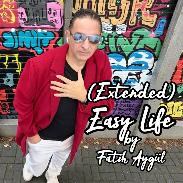 کاور آهنگ Easy Life - Extended از Fatih Aygul