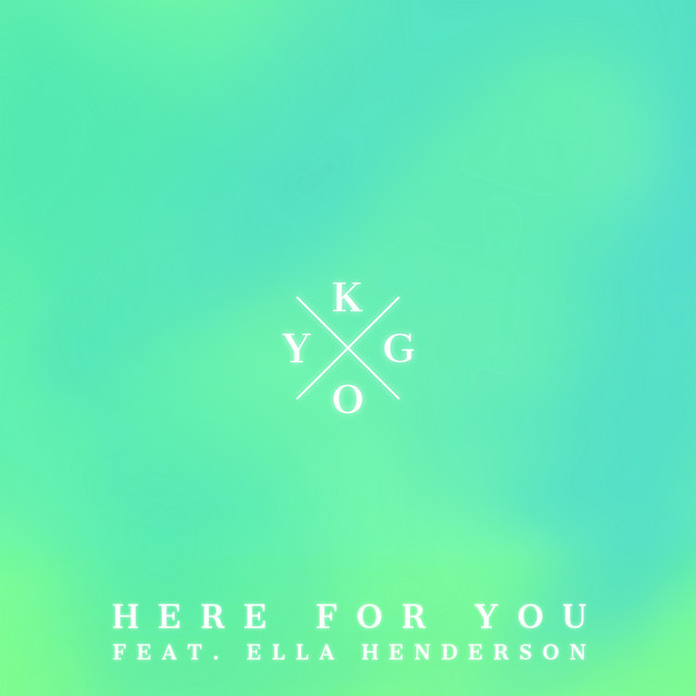 کاور آهنگ Here for You (feat. Ella Henderson) از Kygo, Ella Henderson