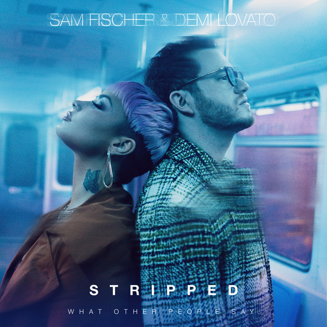 کاور آهنگ What Other People Say - Stripped Version از Demi Lovato, Sam Fischer