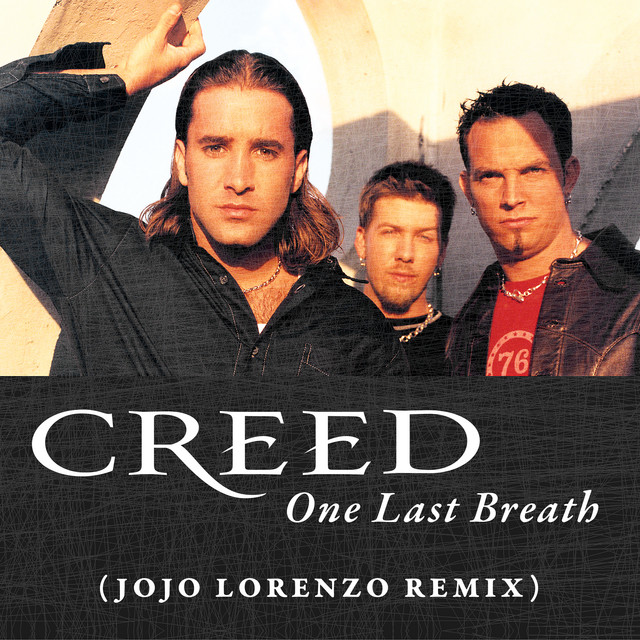 کاور آهنگ One Last Breath - Jojo Lorenzo Remix از Creed, Jojo Lorenzo