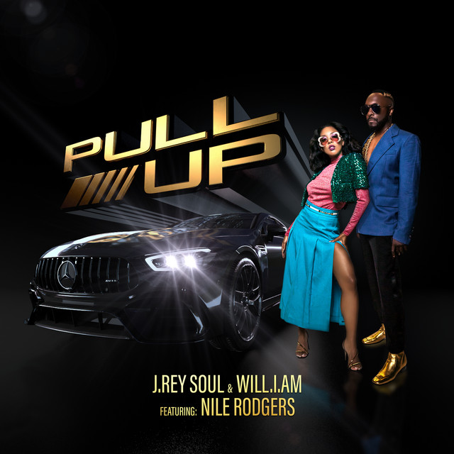 کاور آهنگ PULL UP (feat. Nile Rodgers) از Nile Rodgers, will.i.am, J. Rey Soul