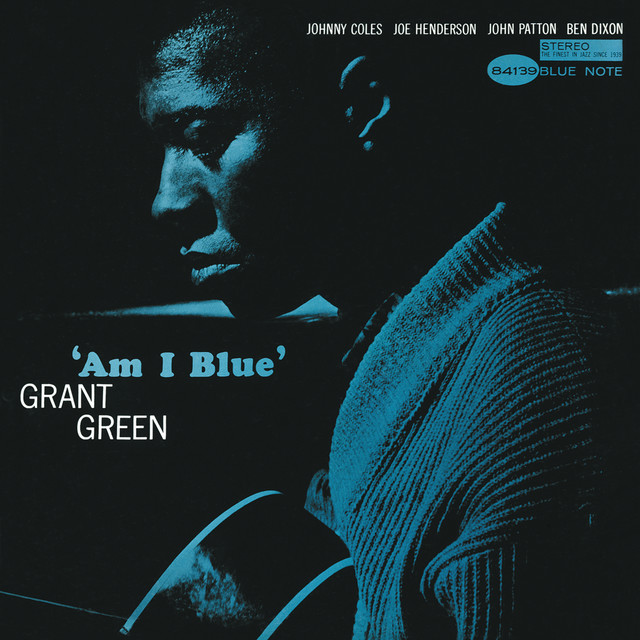 کاور آلبوم Am I Blue? از Grant Green