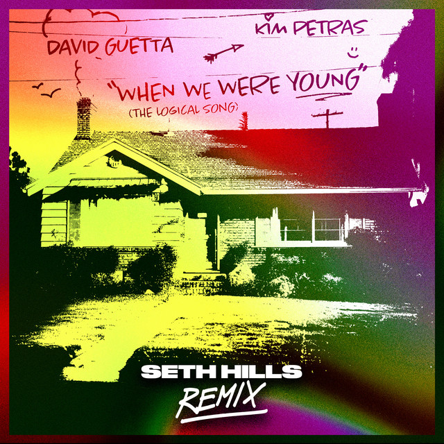 کاور آهنگ When We Were Young (The Logical Song) - Seth Hills Remix Extended از David Guetta, Kim Petras, Seth Hills