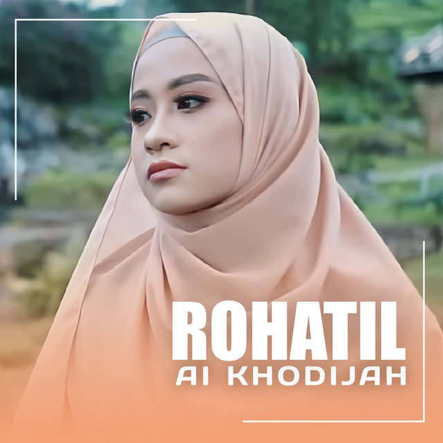 کاور آهنگ ROHATIL از Ai Khodijah