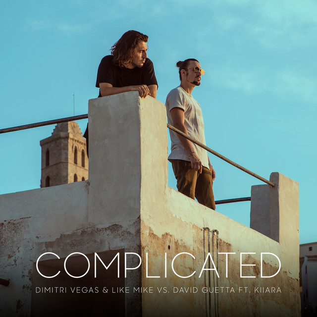 کاور آهنگ Complicated (feat. Kiiara) از David Guetta, Dimitri Vegas, Dimitri Vegas & Like Mike, Kiiara