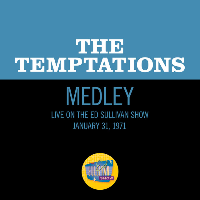 کاور آهنگ Ain't No Mountain High Enough/I'll Be There/My Sweet Lord - Medley/Live On The Ed Sullivan Show, January 31, 1971 از The Temptations