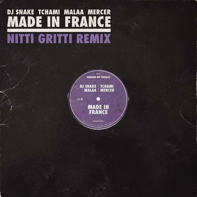 کاور آهنگ Made In France (with Tchami & Malaa, feat. Mercer) - Nitti Gritti Remix از DJ Snake, Malaa, Tchami, NITTI, Mercer