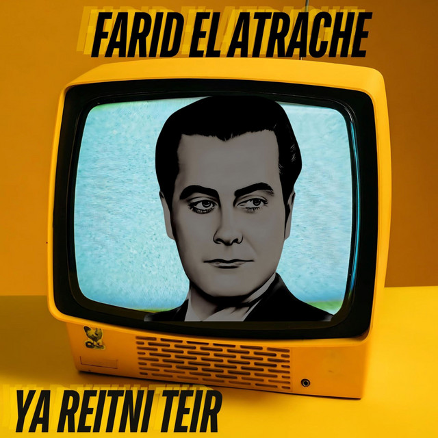 کاور آلبوم Ya reitni teir از Farid al-Atrash