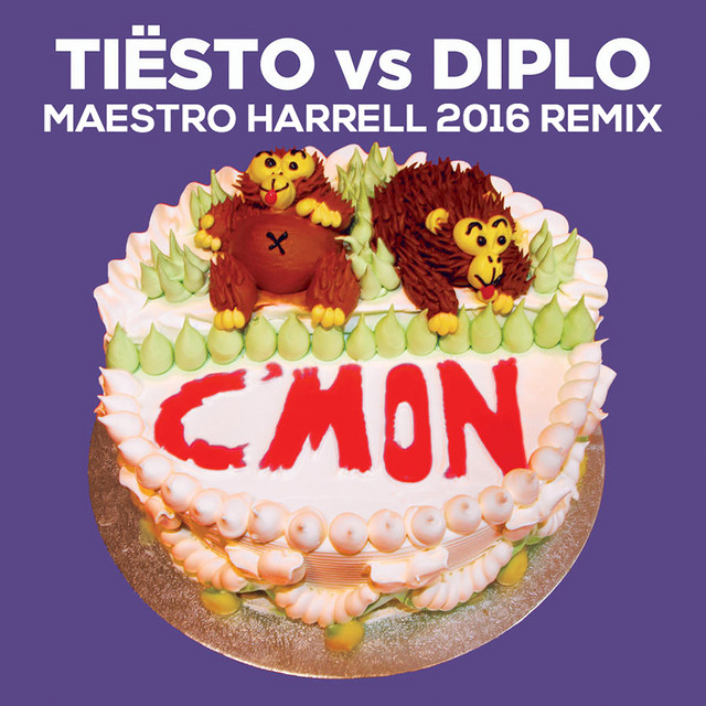 کاور آهنگ C'mon - Maestro Harrell 2016 Remix از Tiësto, Diplo, M A E S T R O