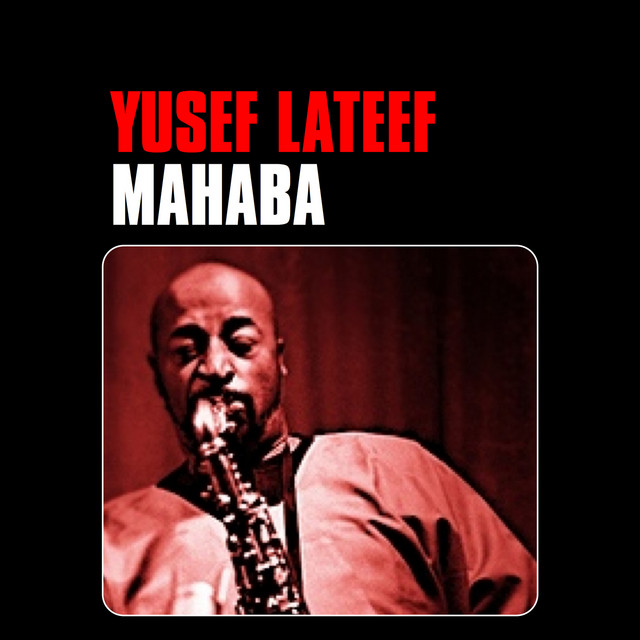 کاور آلبوم Mahaba از Yusef Lateef