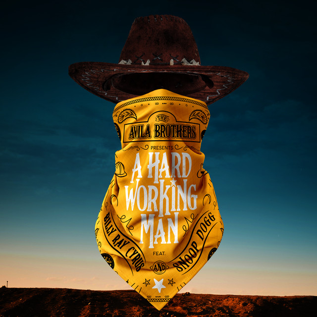 کاور آهنگ A Hard Working Man - feat. Billy Ray Cyrus & Snoop Dogg از Snoop Dogg, Billy Ray Cyrus, Avila Brothers