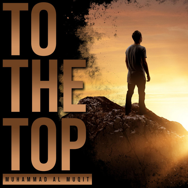 کاور آهنگ To The Top از Muhammad Al Muqit