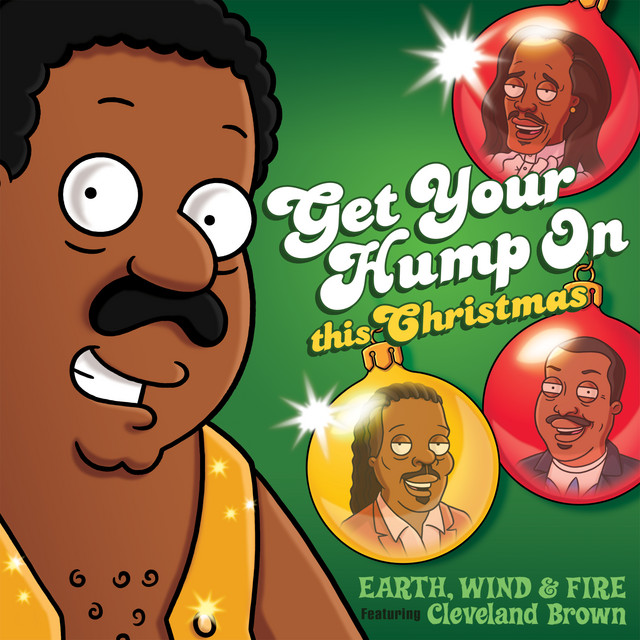 کاور آهنگ Get Your Hump on This Christmas - From "The Cleveland Show" از Earth, Wind & Fire, Cleveland Brown
