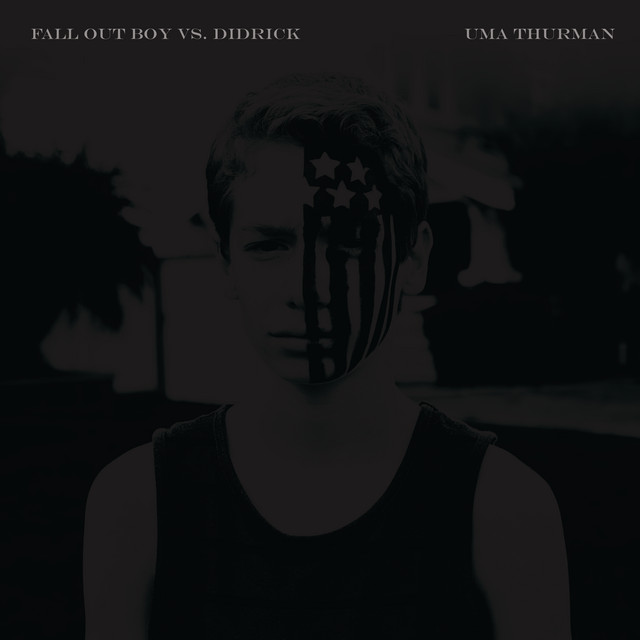 کاور آهنگ Uma Thurman - Fall Out Boy vs. Didrick از Fall Out Boy, Didrick