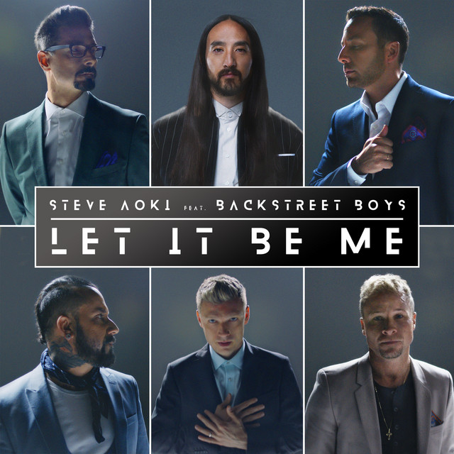 کاور آهنگ Let It Be Me از Backstreet Boys, Steve Aoki
