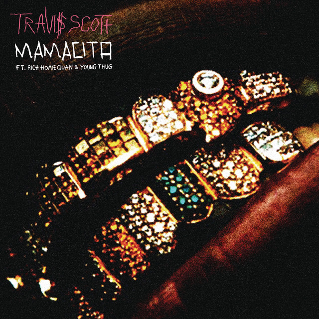 کاور آهنگ Mamacita (feat. Rich Homie Quan & Young Thug) از Young Thug, Travis Scott, Rich Homie Quan
