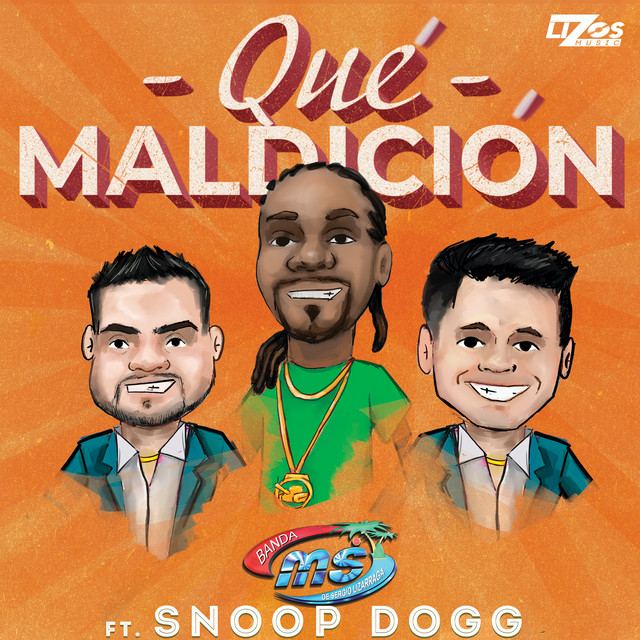 کاور آهنگ Qué Maldición از Snoop Dogg, Banda MS de Sergio Lizarraga