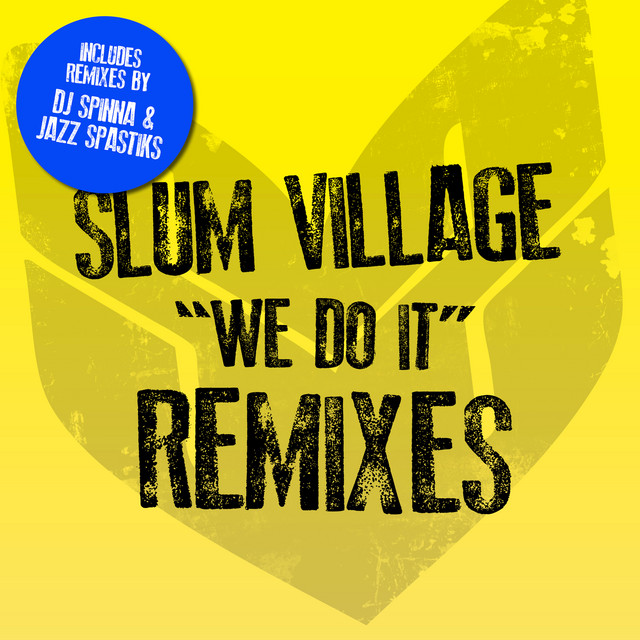 کاور آلبوم We Do It Remixes از Slum Village