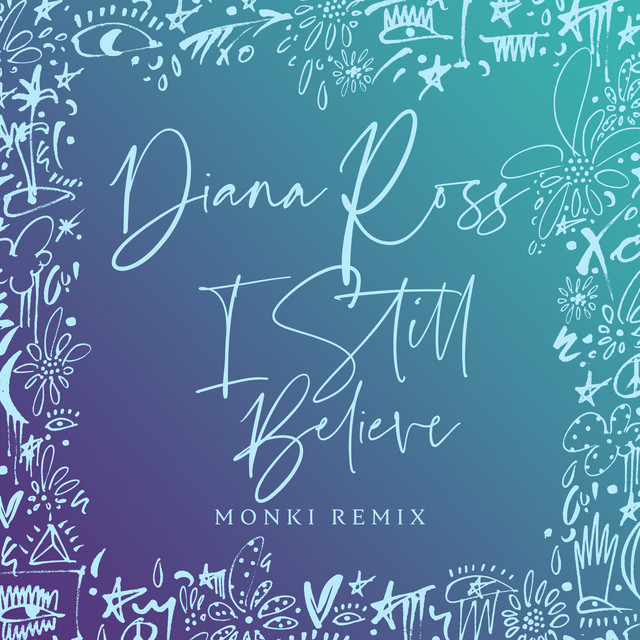 کاور آهنگ I Still Believe - Monki Remix از Diana Ross, Monki