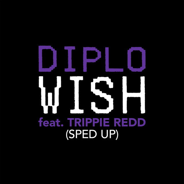 کاور آهنگ Wish از Diplo, Trippie Redd