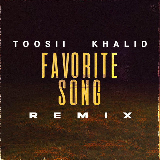 کاور آهنگ Favorite Song (with Khalid) [Remix] از Khalid, Toosii