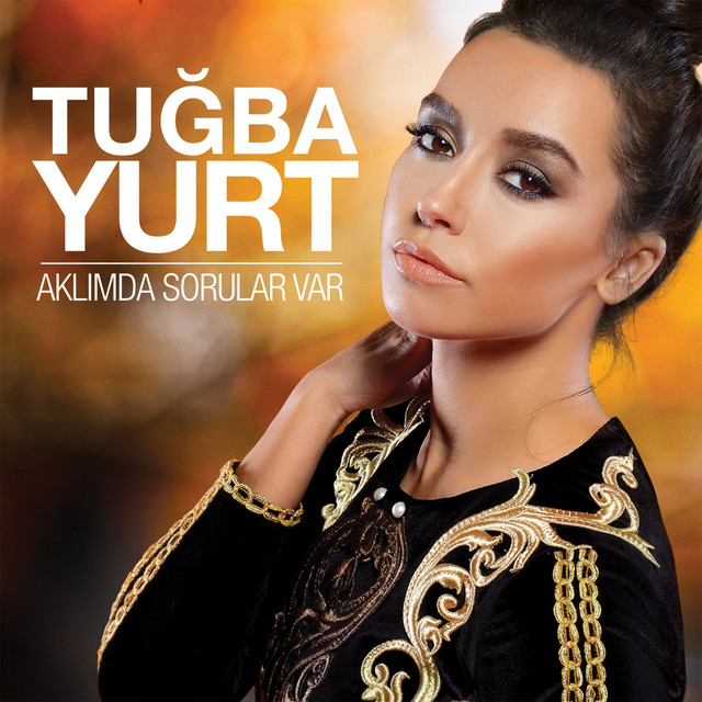 کاور آلبوم Aklimda Sorular Var از Tugba Yurt