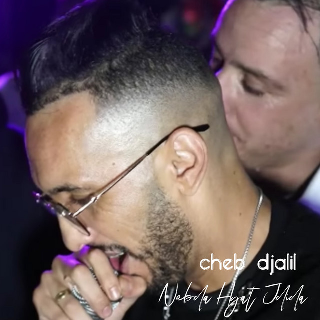 کاور آهنگ Nebda Hyat Jdida از Cheb Djalil