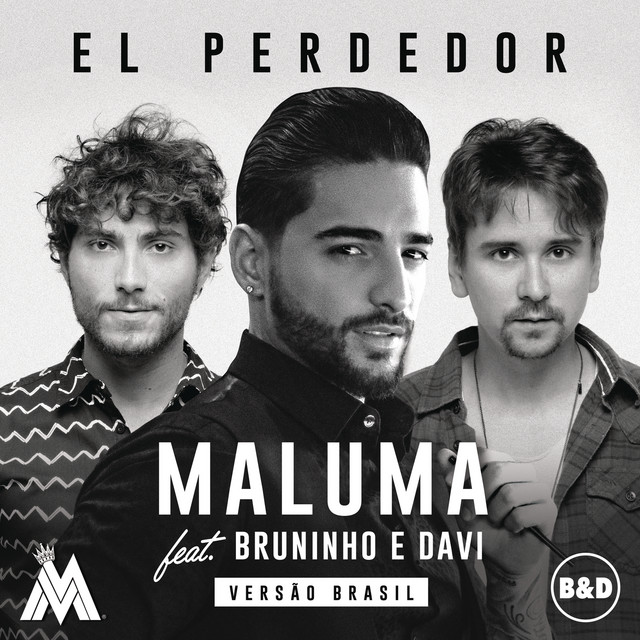 کاور آهنگ El Perdedor (feat. Bruninho & Davi) از Maluma, Bruninho & Davi