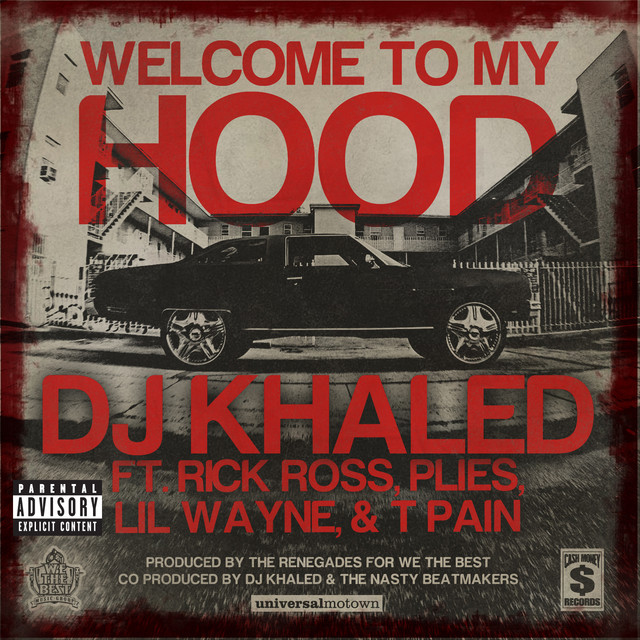 کاور آهنگ Welcome To My Hood از Rick Ross, T-Pain, Lil Wayne, DJ Khaled, Plies