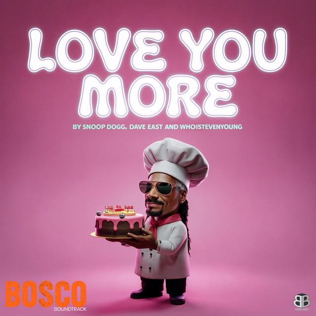 کاور آهنگ Love You More از Snoop Dogg, Bosco Soundtrack, WHOISTEVENYOUNG, Dave East