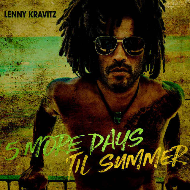 کاور آهنگ 5 More Days 'Til Summer (Edit) از Lenny Kravitz