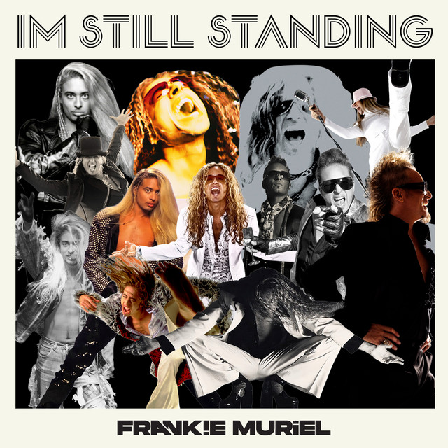 کاور آهنگ IM STILL STANDING از Frankie Muriel