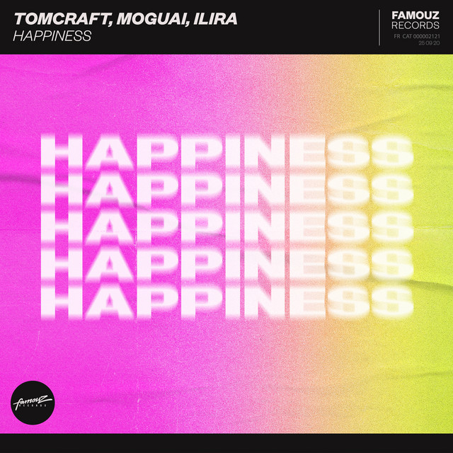 کاور آهنگ Happiness از ILIRA, MOGUAI, Tomcraft