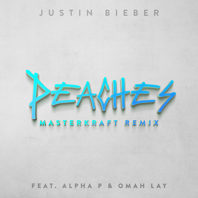کاور آهنگ Peaches (Masterkraft Remix) feat. Alpha P & Omah Lay از Justin Bieber, Masterkraft, Alpha P, Omah Lay